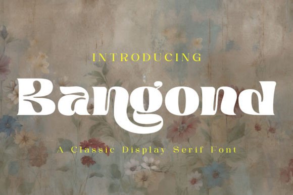 Bangond: A Timeless Serif Font