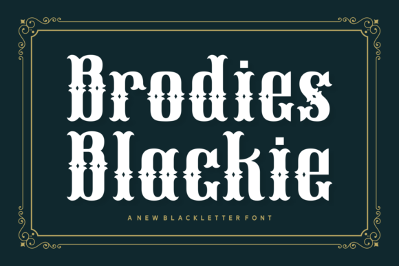 Brodies Blackie: A Bold Blackletter Font