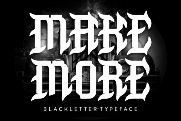Make More: A Vintage Blackletter Font