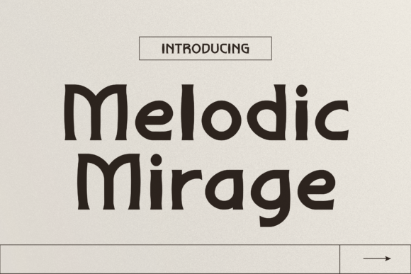 Melodic Mirage Font Review