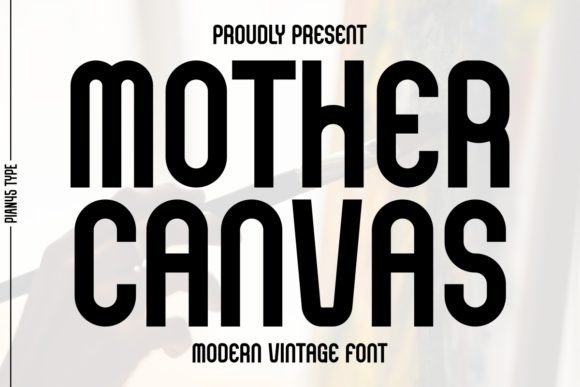 Mother Canvas Font Review